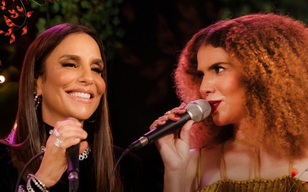 IVETE SANGALO E VANESSA DA MATA DIVULGAM A CANÇÃO “TUDO BATEU”